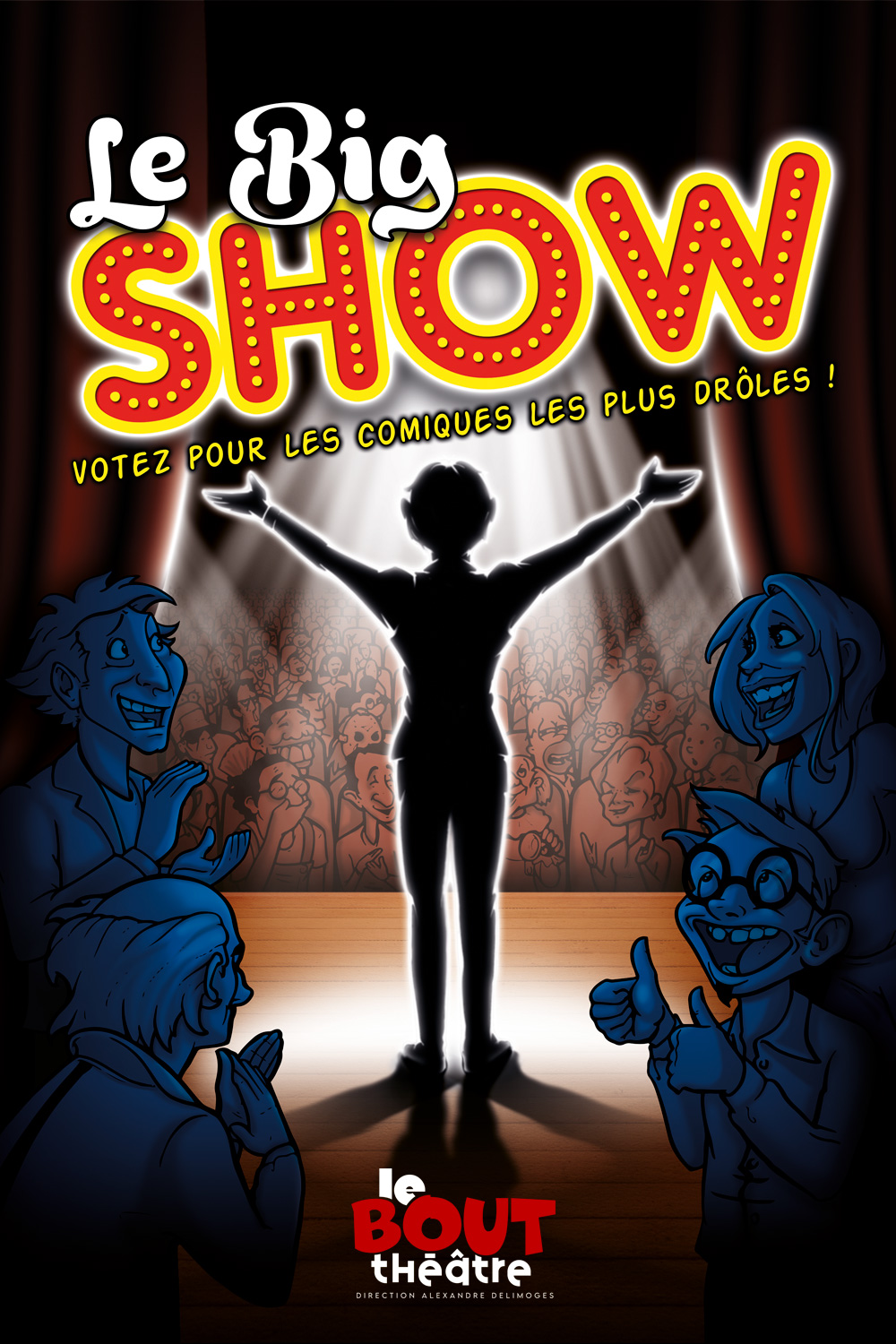 LE BIG SHIOW, Avec les meilleurs humoristes de l'École du One Man Show<br />
Spectacle conçu par Alexandre Delimoges